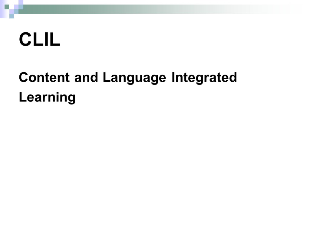 CLIL Content and Language Integrated Learning